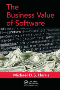 Title: The Business Value of Software, Author: Michael D. S. Harris