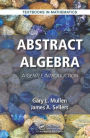 Abstract Algebra: A Gentle Introduction