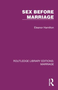 Title: Sex Before Marriage, Author: Eleanor Hamilton