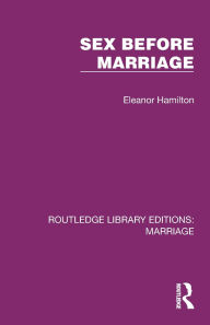 Title: Sex Before Marriage, Author: Eleanor Hamilton