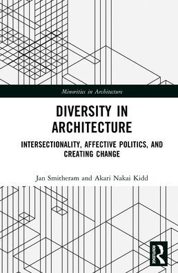 Diversity in Architecture: Intersectionality, Affective Politics, and Creating Change