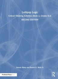 Title: Lollipop Logic: Critical Thinking Activities (Book 2, Grades K-2), Author: Bonnie Risby