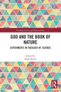 God and the Book of Nature: Experiments in Theology of Science