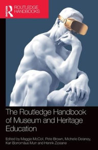 Title: The Routledge Handbook of Museum and Heritage Education, Author: Maggie McColl