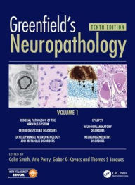 Title: Greenfield's Neuropathology 10e Vol 1, Author: Colin Smith