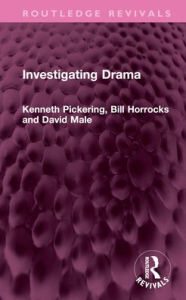 Title: Investigating Drama, Author: Kenneth Pickering