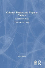 Title: Cultural Theory and Popular Culture: An Introduction, Author: John Storey
