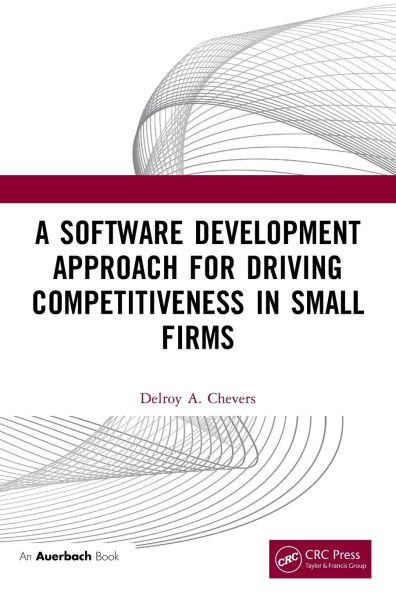 A Software Development Approach for Driving Competitiveness in Small Firms