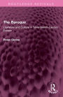 The Baroque: Literature and Culture in Seventeenth-Century Europe
