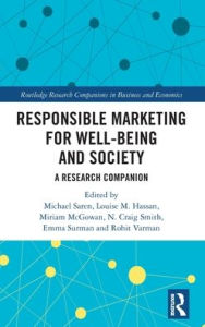 Title: Responsible Marketing for Well-being and Society: A Research Companion, Author: Michael Saren