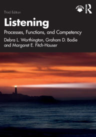 Title: Listening: Processes, Functions, and Competency, Author: Debra L. Worthington