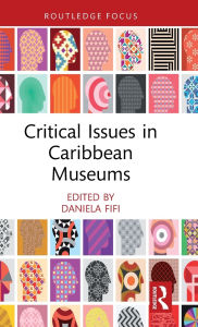 Title: Critical Issues in Caribbean Museums, Author: Daniela Fifi
