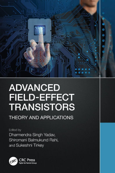 Advanced Field-Effect Transistors: Theory and Applications