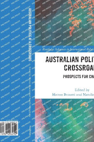 Title: Australian Politics at a Crossroads: Prospects for Change, Author: Matteo Bonotti