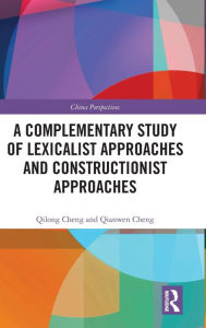 Title: A Complementary Study of Lexicalist Approaches and Constructionist Approaches, Author: Qilong Cheng