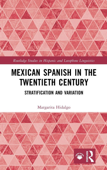 Mexican Spanish in the Twentieth Century: Stratification and Variation
