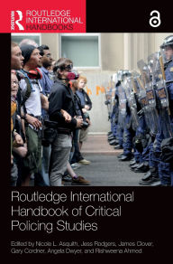 Title: Routledge International Handbook of Critical Policing Studies, Author: Nicole L. Asquith