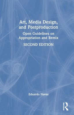 Art, Media Design, and Postproduction: Open Guidelines on Appropriation and Remix