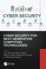 Cyber Security for Next-Generation Computing Technologies