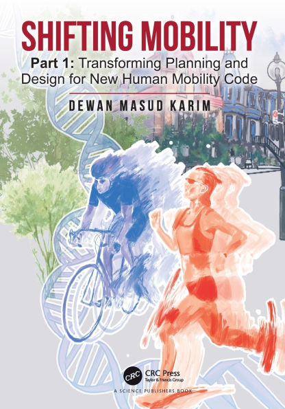 Shifting Mobility: Part 1: Transforming Planning and Design for New Human Mobility Code