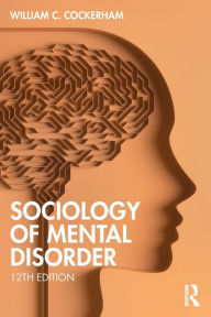 Title: Sociology of Mental Disorder, Author: William C. Cockerham