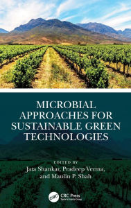 Title: Microbial Approaches for Sustainable Green Technologies, Author: Jata Shankar