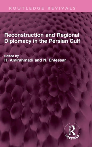 Reconstruction and Regional Diplomacy in the Persian Gulf