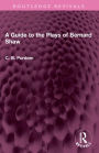 A Guide to the Plays of Bernard Shaw