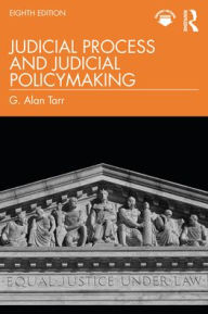 Title: Judicial Process and Judicial Policymaking, Author: G. Alan Tarr