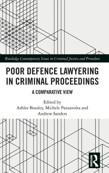 Poor Defence Lawyering in Criminal Proceedings: A Comparative View