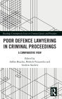 Poor Defence Lawyering in Criminal Proceedings: A Comparative View