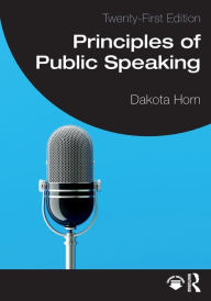 Title: Principles of Public Speaking, Author: Dakota Horn