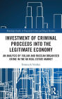 Investment of Criminal Proceeds into the Legitimate Economy: An Analysis of Italian and Russian Organised Crime in the UK Real Estate Market