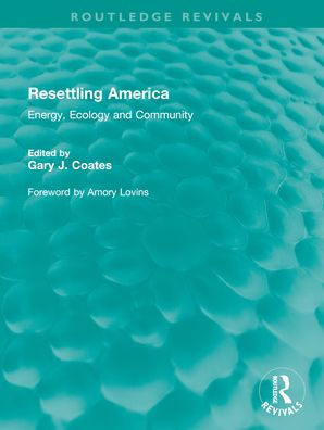 Resettling America: Energy, Ecology and Community