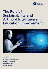 Title: The Role of Sustainability and Artificial Intelligence in Education Improvement, Author: Joanna Rosak-Szyrocka