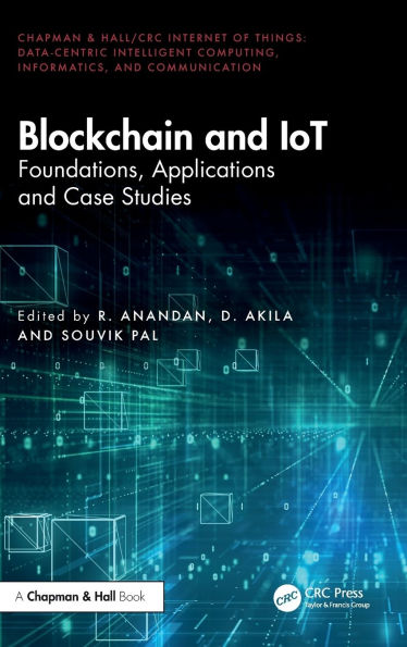 Blockchain and IoT: Foundations, Applications and Case Studies