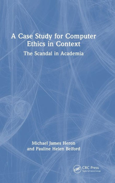 A Case Study for Computer Ethics in Context: The Scandal in Academia
