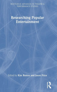 Title: Researching Popular Entertainment, Author: Kim Baston