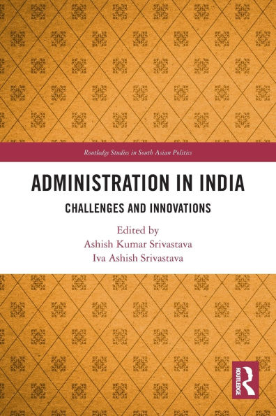Administration in India: Challenges and Innovations