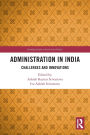 Administration in India: Challenges and Innovations