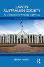 Law in Australian Society: An Introduction to Principles and Process