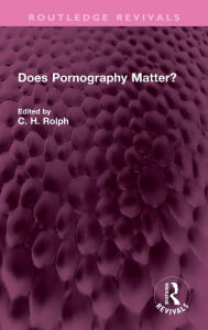 Title: Does Pornography Matter?, Author: C H Rolph