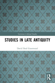 Title: Studies in Late Antiquity, Author: David Neal Greenwood