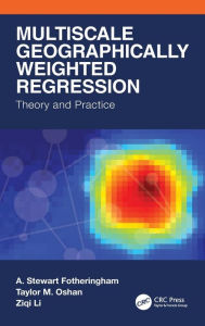 Title: Multiscale Geographically Weighted Regression: Theory and Practice, Author: A. Stewart Fotheringham