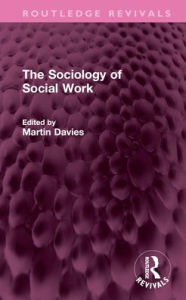 Title: The Sociology of Social Work, Author: Martin Davies