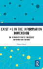 Existing in the Information Dimension: An Introduction to Emergent Information Theory
