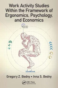 Title: Work Activity Studies Within the Framework of Ergonomics, Psychology, and Economics, Author: Gregory Z. Bedny