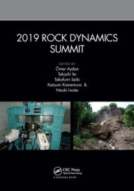 Title: 2019 Rock Dynamics Summit: Proceedings of the 2019 Rock Dynamics Summit (RDS 2019), May 7-11, 2019, Okinawa, Japan, Author: Ömer Aydan