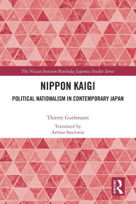 Title: Nippon Kaigi: Political Nationalism in Contemporary Japan, Author: Thierry Guthmann