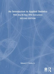Title: An Introduction to Applied Statistics: With Step-By-Step SPSS Instructions, Author: Edward T. Vieira